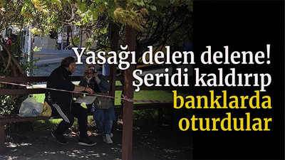 Yasağı delen delene! Şeridi kaldırıp banklarda oturdular